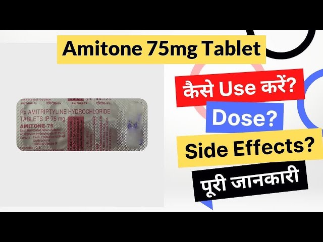 75 mg AMITONE-75 AMITRIPTYLINE HYDROCHLORIDE IP TABLETS - Available in India